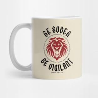 BE SOBER BE VIGILANT (1 Peter 5:8 KJV) Mug